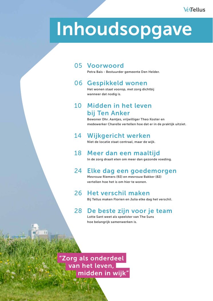 Ron van Noord — Grafisch ontwerp, DTP, Visual design — VerTellus — magazine van Zorggroep Tellus — Beeld: Magazinepagina 3 — Project: Een volledige herontwikkeling van de visuele stijl van VerTellus, vanaf editie 31 doorvertaald naar iedere…